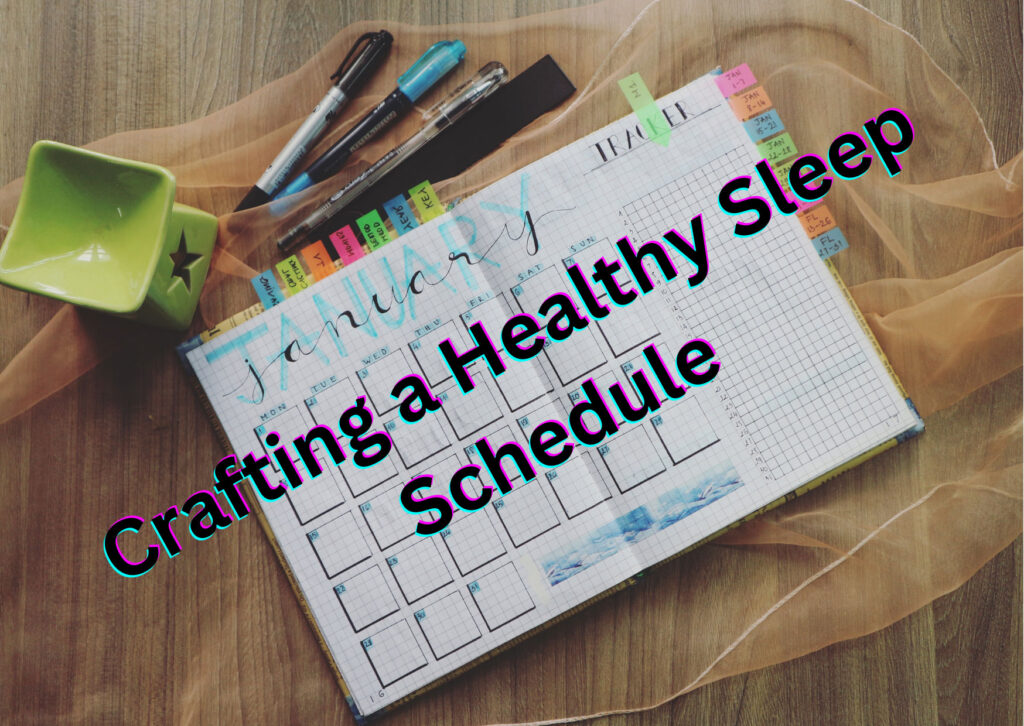 Crafting a Healthy Sleep Schedule