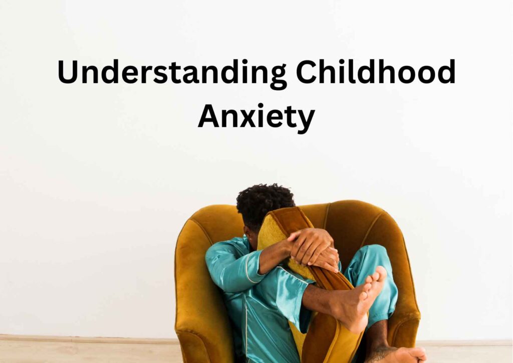 Understanding Childhood Anxiety
